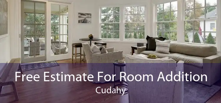 Free Estimate For Room Addition Cudahy