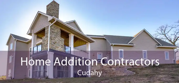 Home Addition Contractors Cudahy